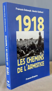 1918, le chemins de l'armistice.