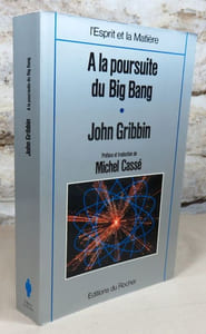 A la poursuite du big bang.
