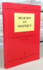Religion et politique. Les rendez-vous de l'histoire, Blois 2005.. Collectif