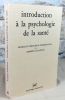 Introduction à la psychologie de la santé.. BRUCHON-SCHWEITZER Marilou, DANTZER Robert