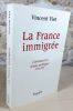 La France immigrée. Construction d'une politique 1914-1997.. VIET Vincent