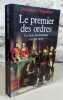 Le premier des ordres. Les hauts fonctionnaires XVIII° - XX° siècle.. CHAGNOLLAUD Dominique