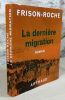 La dernière migration (lumière de l'arctique II).. FRISON-ROCHE Roger