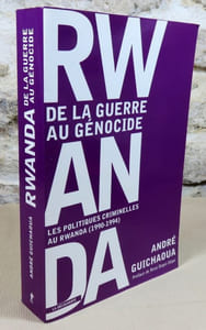Rwanda, de la guerre au génocide. Les politiques criminelles au Rwanda (1990-1994).