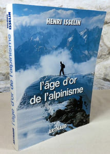 L'âge d'or de l'alpinisme.
