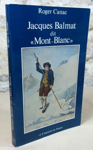 Jacques Balmat dit "Mont-Blanc".