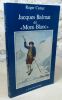 Jacques Balmat dit "Mont-Blanc".. CANAC Roger, (Jacques Balmat)