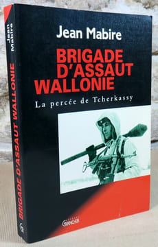 Brigade d'assaut Wallonie. La percée de Tcherkassy.. MABIRE Jean