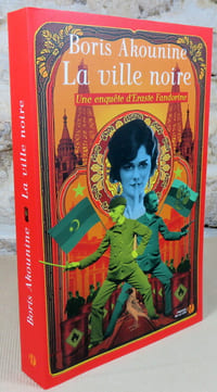 La ville noire. Une enquête d'Eraste Fandorine.