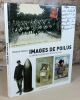 Images de poilus. La grande guerre en cartes postales.. PAIRAULT François
