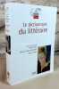 Le dictionnaire du littéraire.. ARON Paul, SAINT-JACQUES Denis, VIALA Alain