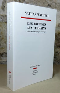 Des archives aux terrains. Essais d'anthropologie historique.