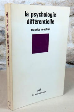 La psychologie différentielle.. REUCHLIN Maurice
