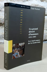 Un grand désert d'homme 1851-1885. Les équivoques de la modernité.