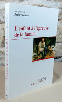 L'enfant à l'épreuve de la famille.