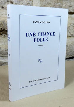 Une chance folle.. GODARD Anne