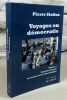 Voyages en démocratie. Volume 1. Regards français sur le processus démocratique.. STATIUS Pierre