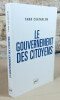 Le gouvernement des citoyens. de l'état pyramidal à la décision collective.. COATANLEM Yann