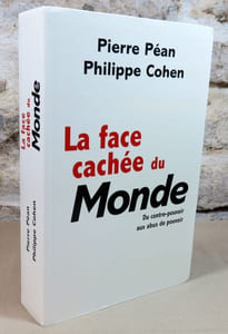 La face cachée du monde. Du contre-pouvoir aux abus de pouvoir.