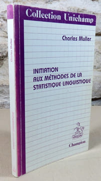 Initiation aux méthodes de la statistique linguistique.. MULLER Charles