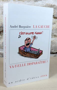 La gauche va-t-elle disparaitre ?. BURGUIERE André