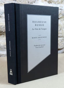 Heureuse Russie. La voie de l'utopie.
