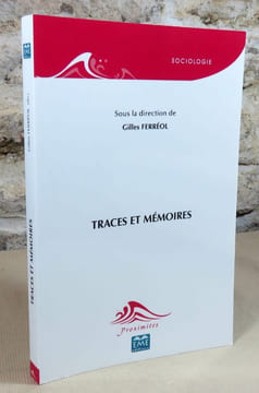Traces et mémoires.. FERREOL Gilles