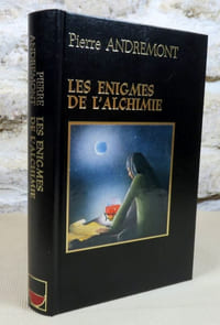 Les énigmes de l'alchimie.
