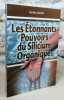 Les étonnants pouvoirs du silicium organique.. Guy de la Samière