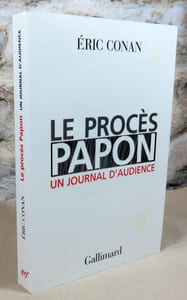 Le proçès Papon. Un journal d'audience.