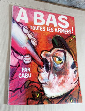 A bas toutes les armées !. CABU