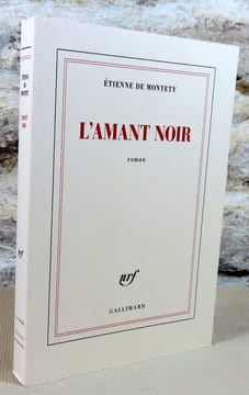 L'amant noir.. Etienne de MONTETY