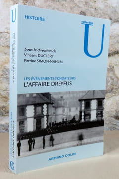 L'affaire Dreyfus. Les événements fondateurs.. DUCLERT Vincent, SIMON-NAHUM Perrine, (Alfred Dreyfus)