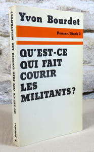 Qu'est-ce qui fait courir les militants ?