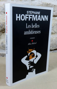 Les belles ambitieuses.. HOFFMANN Stéphane