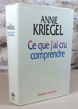 Ce que j'ai cru comprendre.. KRIEGEL Annie