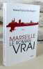 Marseille le roman vrai.. ETCHEGOIN Marie-France