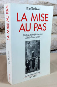 La mise au pas. Idéologie et stratégie sécuritaire dans la France occupée.
