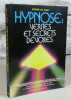 Hypnose : Vérités et secrets dévoilés.. Roger Luc Mary