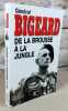 De la brousse à la jungle.. BIGEARD général