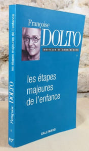 Articles et conférences, tome 1 : Les étapes majeures de l'enfance.