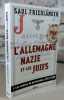 L'Allemagne nazie et les juifs, tome 1 : Les années de persécution 1933-1939.. FRIEDLANDER Saul