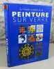 Le guide complet de la peinture sur verre.. GEAR Alan, FREESTONE Barry