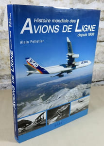 Histoire mondiale des avions de ligne depuis 1908.