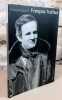 François Truffaut.. GUERIF François, (TRUFFAUT François)