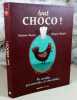 Tout choco !. ROQUES Nathalie, ATTIOGBE Magali