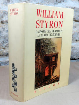 La proie des flammes. Le choix de Sophie.. STYRON William