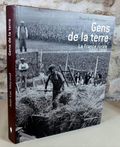 Gens de la terre. La France rurale 1880-1940.