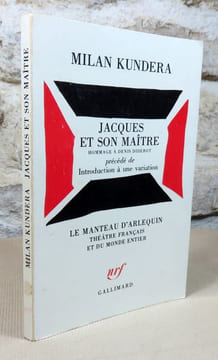 Jacques et son maitre. Hommage à Denis Diderot précédé de introduction à une variation.. KUNDERA Milan