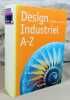Design industriel A-Z.. FIELL Charlotte et Peter